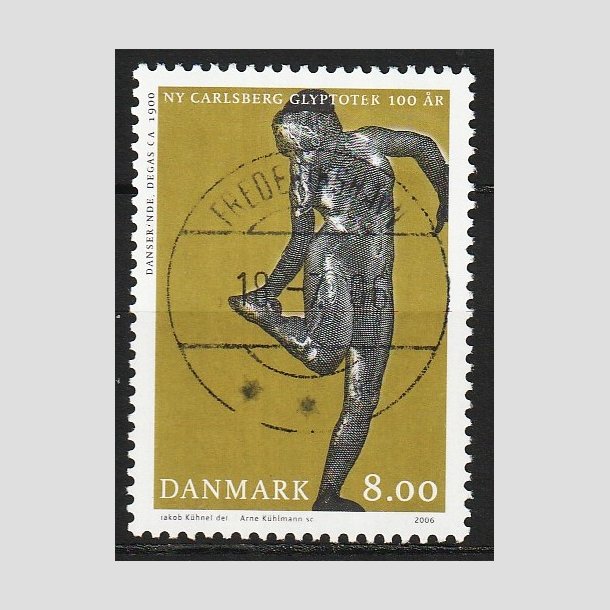 FRIM�RKER DANMARK | 2006 - AFA 1476 - Glyplotek 100 �r. - 8,00 Kr. Danserinde - Pragt Stemplet Frederikshavn