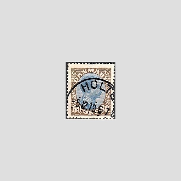 FRIMRKER DANMARK | 1918-20 - AFA 107a - Chr. X 60 re brun/ultramarin - Lux Stemplet "HOLTE"