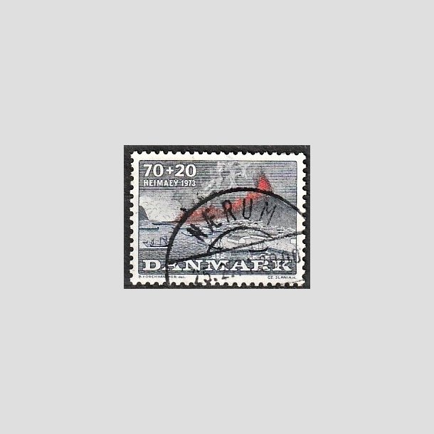 FRIMRKER DANMARK | 1973 - AFA 549 - Heimay vulkanudbrud - 70 + 20 re bl/gr/rd - Lux Stemplet