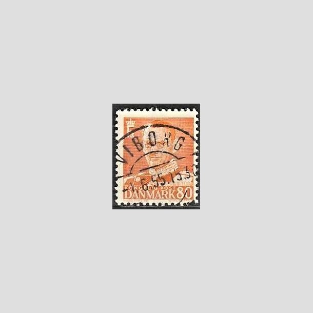 FRIMRKER DANMARK | 1952-53 - AFA 341 - Fr. IX 80 re orange - Lux Stemplet Viborg