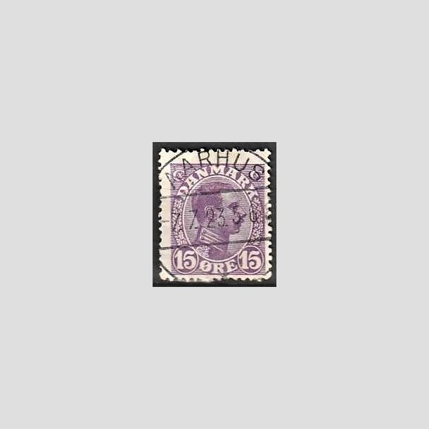 FRIMRKER DANMARK | 1913 - AFA 70 - Chr. X 15 re violet - Lux Stemplet AARHUS