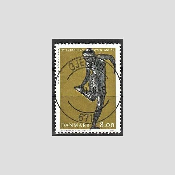 FRIMRKER DANMARK | 2006 - AFA 1476 - Glyplotek 100 r. - 8,00 Kr. Danserinde - Pragt Stemplet Gjesing