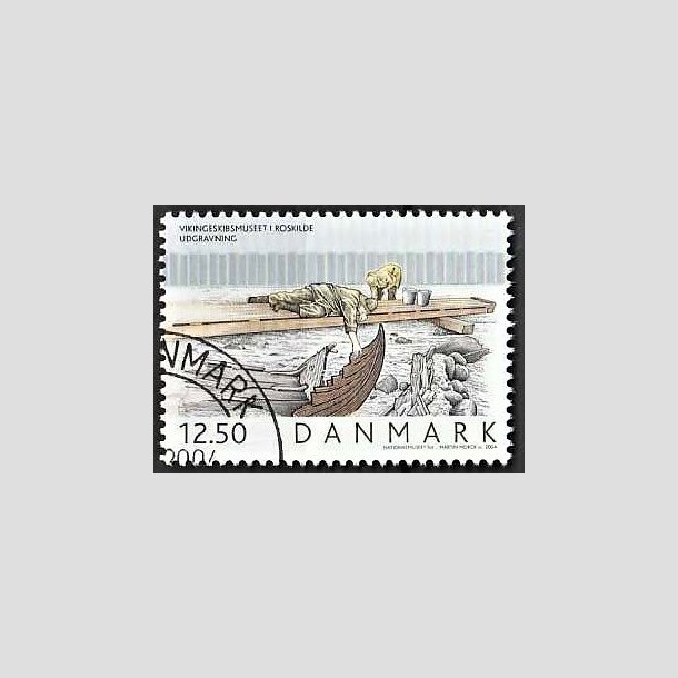 FRIMRKER DANMARK | 2004 - AFA 1403 - Vikingeskibsmuseet - 12,50 Kr. Udgravning - Pnt Stemplet