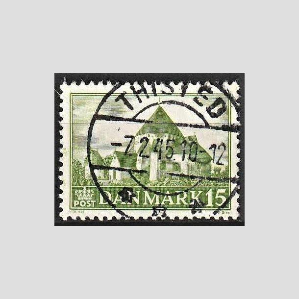 FRIMRKER DANMARK | 1944 - AFA 286 - Landsbykirker - 15 re grn - Pragt Stemplet Thisted