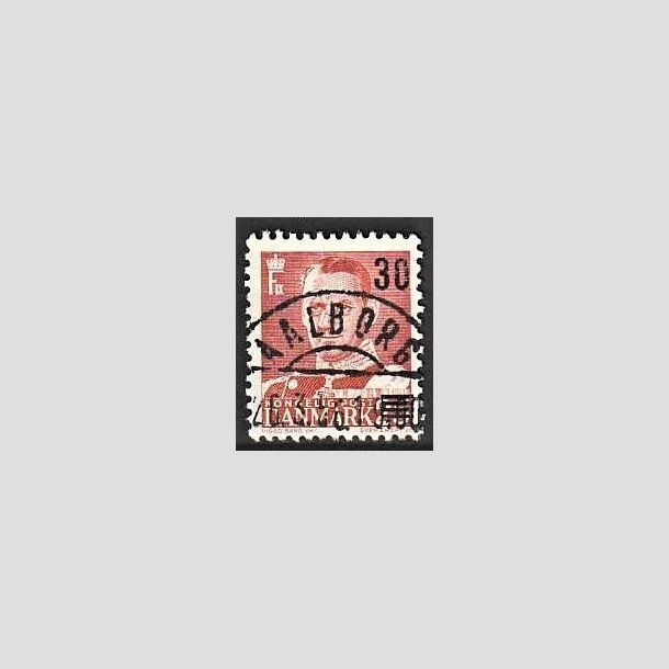 FRIMRKER DANMARK | 1955 - AFA 364 - Provisorier - 30/25 re rd - Pragt Stemplet lborg