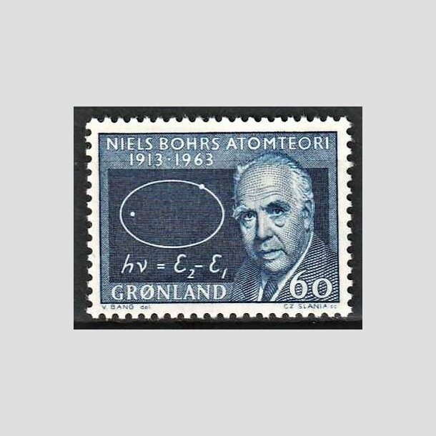 FRIMRKER GRNLAND | 1963 - AFA 63 - Niels Bohr - 60 re mrkbl - Postfrisk