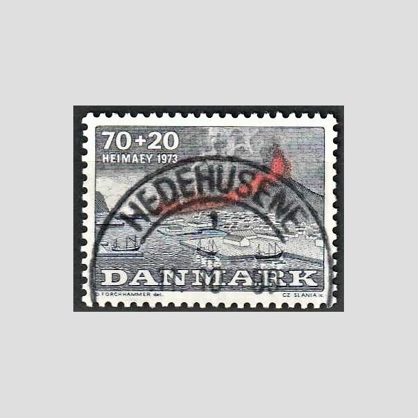 FRIMRKER DANMARK | 1973 - AFA 549 - Heimay vulkanudbrud - 70 + 20 re bl/gr/rd - Pragt Stemplet Hedehusene